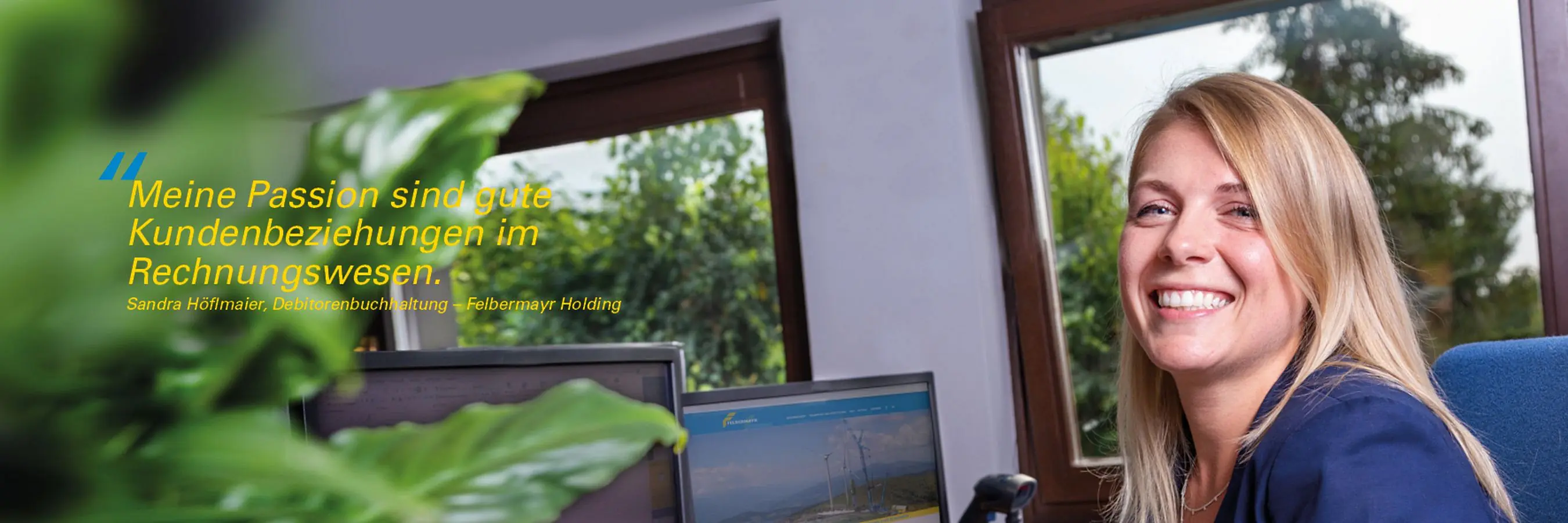 © Felbermayr/Weickinger Sandra Höflmaier, Debitorenbuchhalterin bei Felbermayr Hoilding